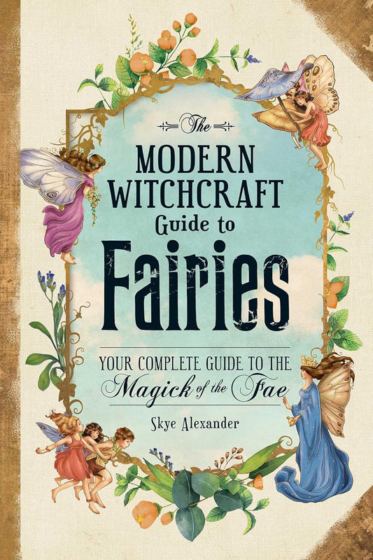 Modern Witchcraft Guide To Fairies